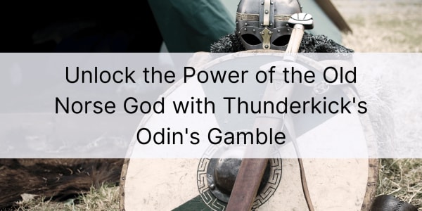 Lås opp kraften til den gamle norrøne guden med Thunderkicks Odin's Gamble