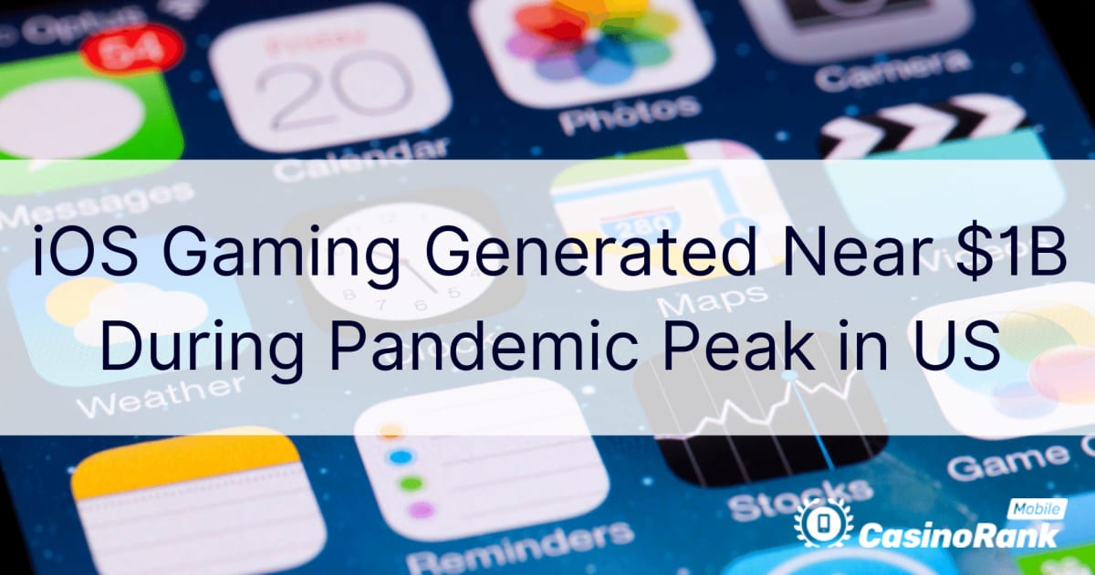 iOS-spill generert nær $1B under Pandemic Peak i USA