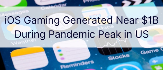 iOS-spill generert nær $1B under Pandemic Peak i USA