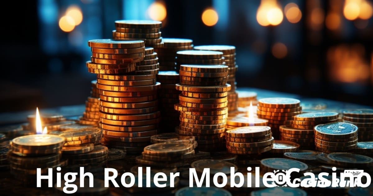 High Roller Mobile Casinos: Den ultimate guiden for elitespillere